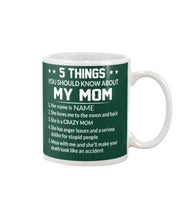 Load image into Gallery viewer, Five Things You Should Know About Mom Mug
