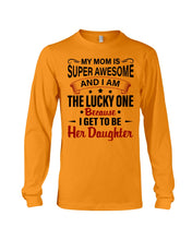 Load image into Gallery viewer, My Moms Is Super Awesome Gift For Daughter Unisex Long Sleeve
