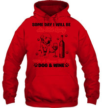 Load image into Gallery viewer, Some Day I Will Be An Old Lady With A House Full Of Dog And Wine Hoodie
