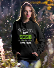 Load image into Gallery viewer, The One Where We Drank Alone St Patrick's Day Gift Hoodie

