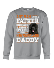 Load image into Gallery viewer, Someone Special To Be A Newfoundland Daddy Gift For Dog Lovers Sweatshirt
