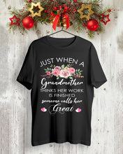 Load image into Gallery viewer, Just When A Grandmother Thinks Her Work Is Finished Guys Tee
