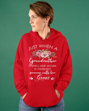 Load image into Gallery viewer, Just When A Grandmother Thinks Her Work Is Finished Hoodie
