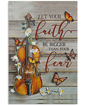 Load image into Gallery viewer, Violin Let Your Faith Be Bigger Than Your Fear Vertical Poster

