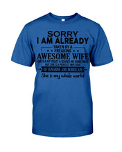 Load image into Gallery viewer, I Am Already Taken By A Freaking Awesome Wife Guys Tee
