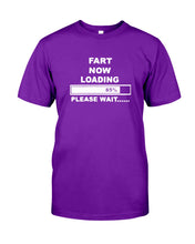 Load image into Gallery viewer, Fart Now Loading Please Wait Gift For Men Guys Tee

