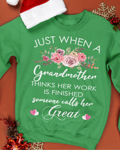 Load image into Gallery viewer, Just When A Grandmother Thinks Her Work Is Finished Sweatshirt

