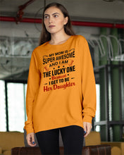 Load image into Gallery viewer, My Moms Is Super Awesome Gift For Daughter Unisex Long Sleeve
