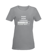 Load image into Gallery viewer, Fart Now Loading Please Wait Gift For Men Ladies Tee
