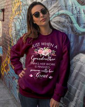 Load image into Gallery viewer, Just When A Grandmother Thinks Her Work Is Finished Sweatshirt
