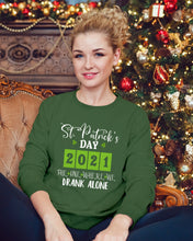 Load image into Gallery viewer, The One Where We Drank Alone St Patrick's Day Gift Sweatshirt
