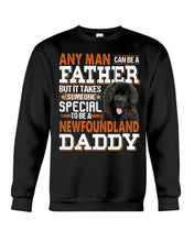 Load image into Gallery viewer, Someone Special To Be A Newfoundland Daddy Gift For Dog Lovers Sweatshirt
