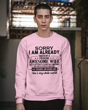 Load image into Gallery viewer, I Am Already Taken By A Freaking Awesome Wife Sweatshirt
