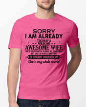 Load image into Gallery viewer, I Am Already Taken By A Freaking Awesome Wife Guys Tee
