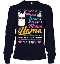 Load image into Gallery viewer, No So Much A Mama Bear More Like A Mama Llama Unisex Long Sleeve
