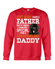 Load image into Gallery viewer, Someone Special To Be A Newfoundland Daddy Gift For Dog Lovers Sweatshirt

