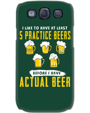 Load image into Gallery viewer, I Like To Have At Least Practice Beer Meaningful Gift Phone case

