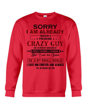 Load image into Gallery viewer, I'm Already Taken By A Freaking Crazy Guy Sweatshirt
