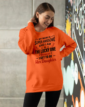 Load image into Gallery viewer, My Moms Is Super Awesome Gift For Daughter Sweatshirt
