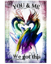 Load image into Gallery viewer, Color Dragon You And Me We Got This Gift For Lover Vertical Poster
