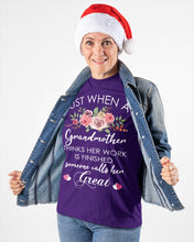 Load image into Gallery viewer, Just When A Grandmother Thinks Her Work Is Finished Ladies Tee
