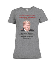 Load image into Gallery viewer, You're The Best Chiropractor Donal Trump Ladies Tee
