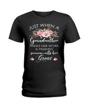 Load image into Gallery viewer, Just When A Grandmother Thinks Her Work Is Finished Ladies Tee
