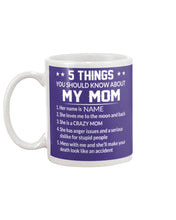 Load image into Gallery viewer, Five Things You Should Know About Mom Mug
