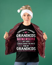 Load image into Gallery viewer, I Could Change The World For My Grandkids Ladies Tee
