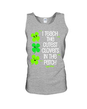 Load image into Gallery viewer, Lovely Clover Smiling I Teach The Cutest Clovers In The Patch St Patrick's Day Gift Unisex Tank Top
