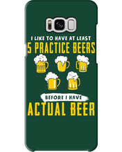 Load image into Gallery viewer, I Like To Have At Least Practice Beer Meaningful Gift Phone case
