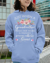 Load image into Gallery viewer, Just When A Grandmother Thinks Her Work Is Finished Hoodie
