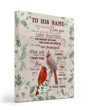 Load image into Gallery viewer, You Are My Life Cardinal Custom Name Gift For Husband Matte Canvas
