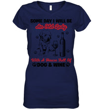 Load image into Gallery viewer, Some Day I Will Be An Old Lady With A House Full Of Dog And Wine Ladies V-Neck
