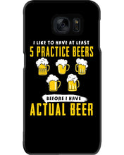 Load image into Gallery viewer, I Like To Have At Least Practice Beer Meaningful Gift Phone case

