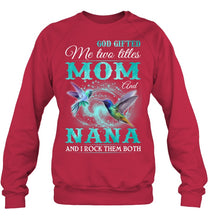 Load image into Gallery viewer, God Gifted Me Two Tittles Mom And Grandma Sweatshirt
