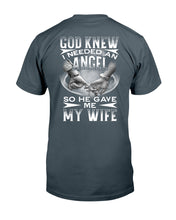 Load image into Gallery viewer, God Knew I Needed An Angel Gift For Husband Guys Tee
