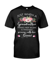 Load image into Gallery viewer, Just When A Grandmother Thinks Her Work Is Finished Guys Tee
