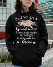 Load image into Gallery viewer, Just When A Grandmother Thinks Her Work Is Finished Hoodie
