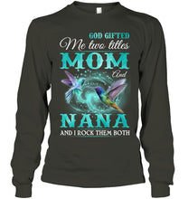 Load image into Gallery viewer, God Gifted Me Two Tittles Mom And Grandma Unisex Long Sleeve
