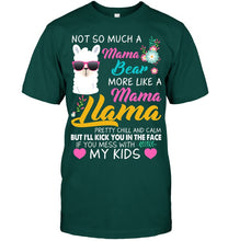 Load image into Gallery viewer, No So Much A Mama Bear More Like A Mama Llama Guys Tee

