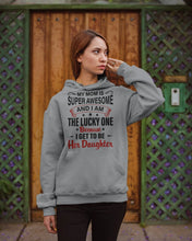 Load image into Gallery viewer, My Moms Is Super Awesome Gift For Daughter Hoodie
