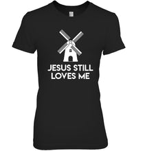 Load image into Gallery viewer, Windmill Jesus Still Loves Me Bachelorette Gift Ladies Tee
