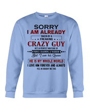 Load image into Gallery viewer, I'm Already Taken By A Freaking Crazy Guy Sweatshirt
