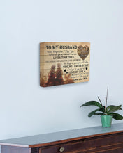 Load image into Gallery viewer, The End Of Our Lives Together Gift For Husband Matte Canvas
