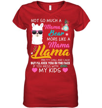 Load image into Gallery viewer, No So Much A Mama Bear More Like A Mama Llama Ladies V-Neck
