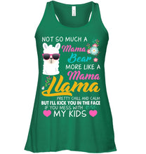 Load image into Gallery viewer, No So Much A Mama Bear More Like A Mama Llama Ladies Flowy Tank
