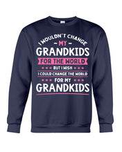 Load image into Gallery viewer, I Could Change The World For My Grandkids Sweatshirt
