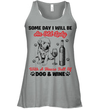 Load image into Gallery viewer, Some Day I Will Be An Old Lady With A House Full Of Dog And Wine Ladies Flowy Tank

