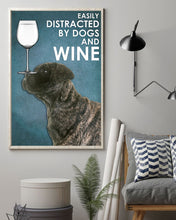 Load image into Gallery viewer, Easily Distracted By Brindle Bull Mastiff Dogs And White Wine Gift For Dog Lovers Vertical Poster
